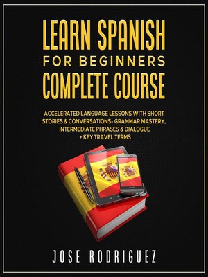 cover image of Learn Spanish For Beginners Complete Course